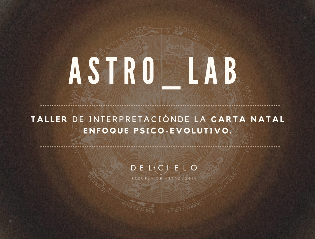 Astro_Lab: Taller de interpretación de la carta natal con enfoque psico-evolutivo - Escuela del Cielo